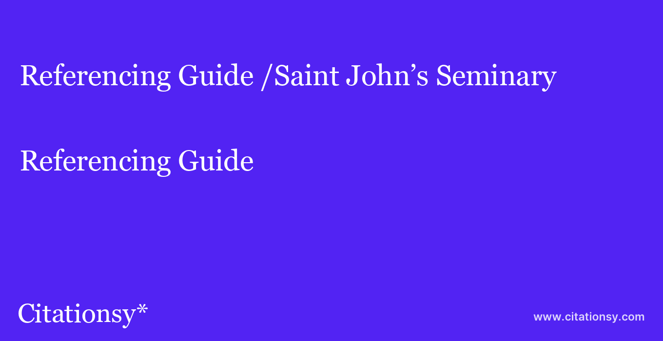 Referencing Guide: /Saint John’s Seminary